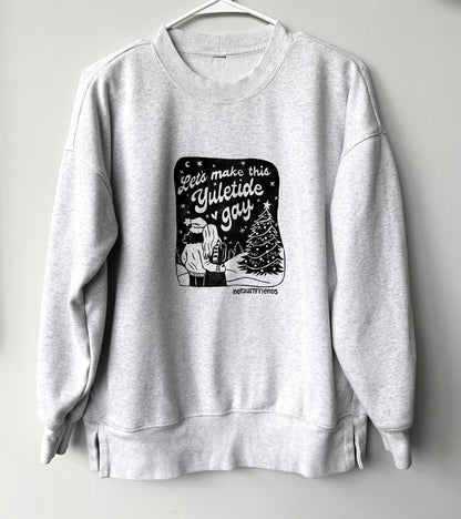 Make The Yuletide Gay Crewneck